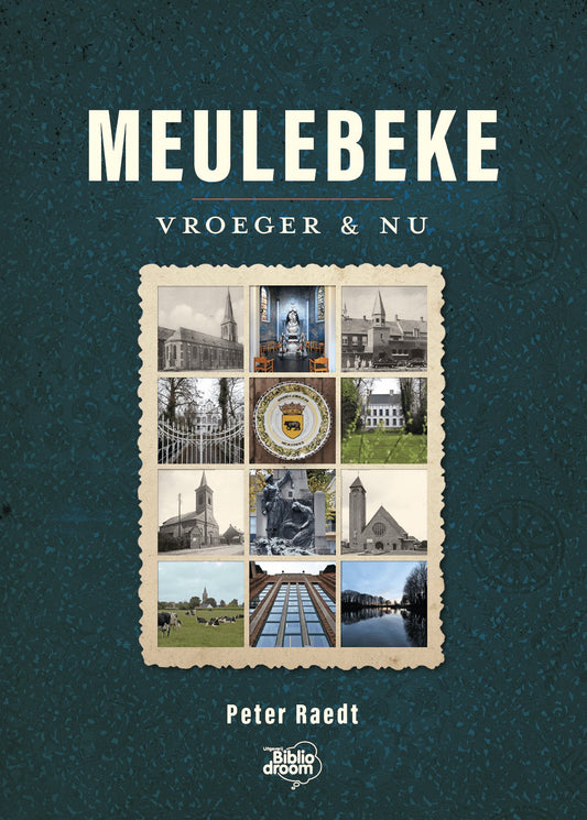 Boek Meulebeke Vroeger en Nu - Deel 1 - CLN Atelier